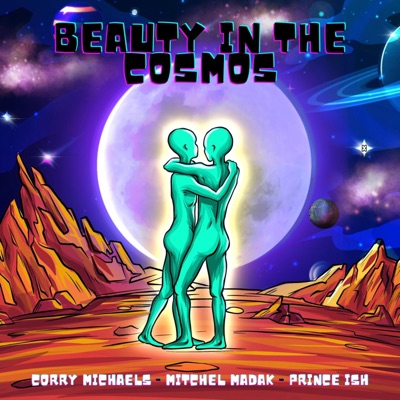 Beauty in the Cosmos (feat. Corry Michaels & Prince Ish) - Single