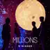 MILLIONS - Single album cover