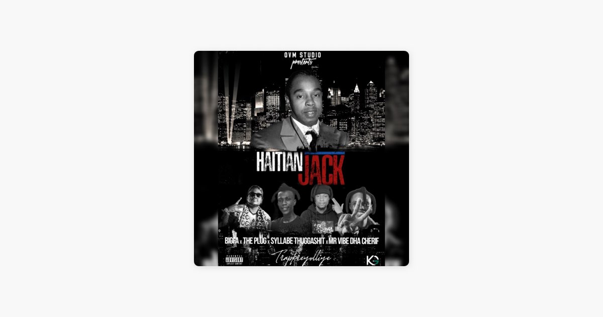 Haitian Jack (feat. Bigfa, Theplug & Syllabe Thuggashit) - Single
