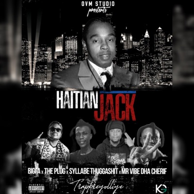 Haitian Jack (feat. Bigfa, Theplug & Syllabe Thuggashit) - Single