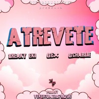 Atrévete - Single - g.ex, Breaky Eki & G Charlie
