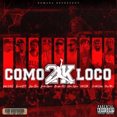Como Loco 2K21 (feat. Neto Ztyle, Jordan Ozama, Daniel BF, Doble Senti2, Steven Taylors, Carlito Codigo, Quiz Flow & Yigo Lleca) - Single