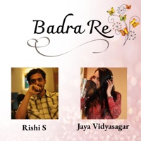 Badra Re - Single - Jaya Vidyasagar & Rishi S
