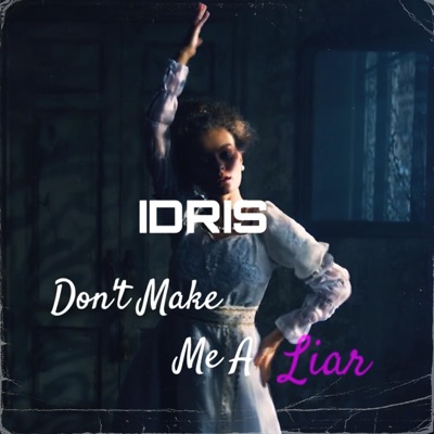 Don't Make Me a Liar - Single