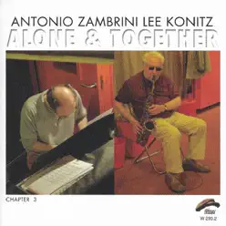 Alone & Together, Chapter 3 - Lee Konitz Alone & Together, Chapter 3 - Lee Konitz