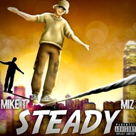 Steady (feat. Mike T) M1z