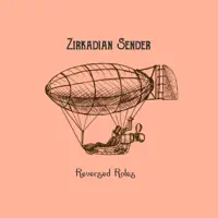 Reversed Roles — Zirkadian Sender