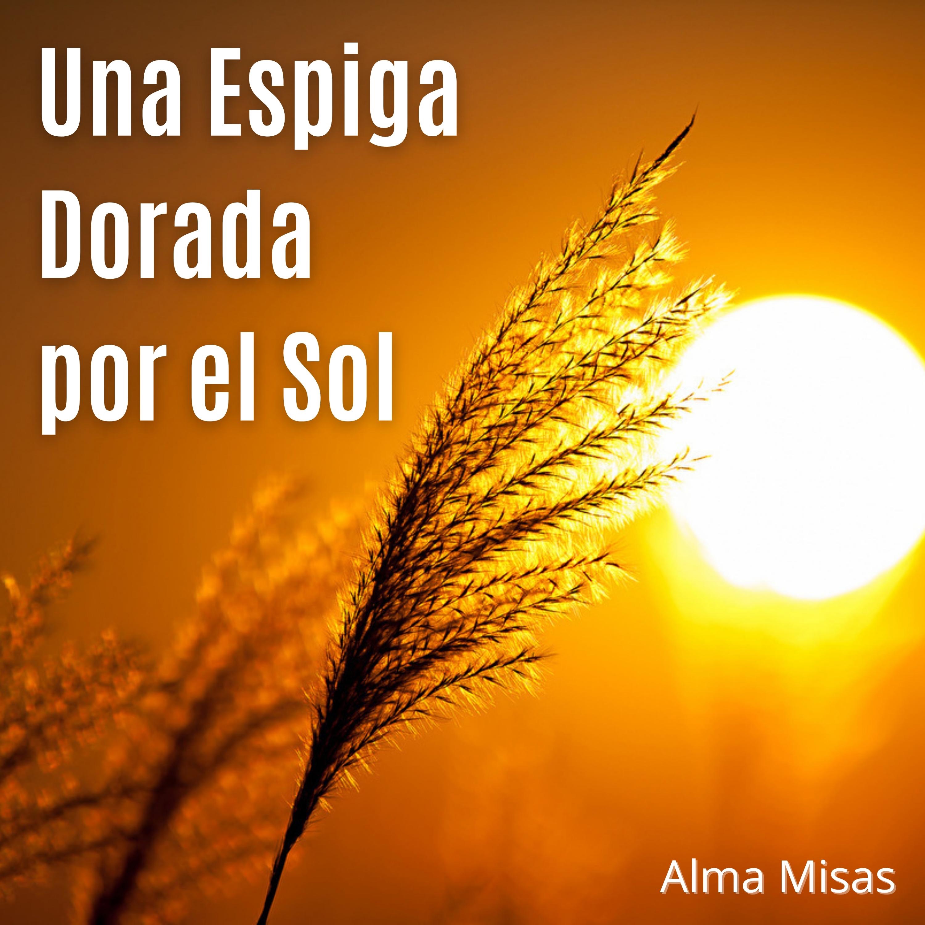 Una Espiga Dorada por el Sol - Single