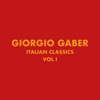 Italian Classics: Giorgio Gaber Collection, Vol. 1