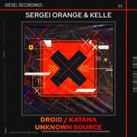 Droid / Katana / Unknown Source - Single - Sergei Orange & Kelle