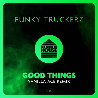 Good Things (Vanilla Ace Remix) - Single