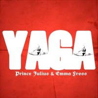 YaGa (feat. Emma Fross) - Single - Prince Julius