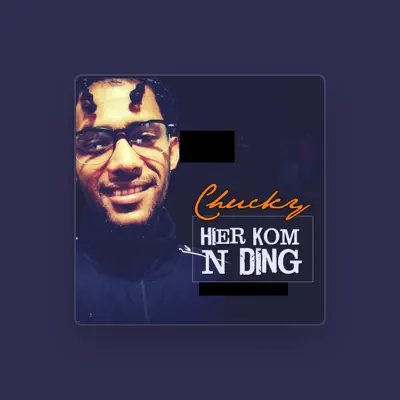 Listen to Chucky, watch music videos, read bio, see tour dates & more!