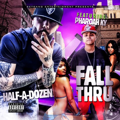 Fall Thru (feat. Pharoah Ky) - Single