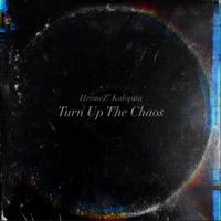 Turn Up the Chaos - EP - HermeZ' Kalopsia