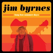 Jim Byrnes - Long Hot Summer Days