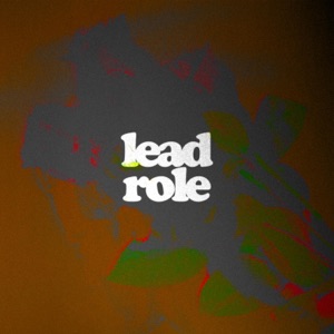 Lead Role - Single