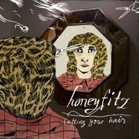 Cutting Your Hair - EP - Honeyfitz