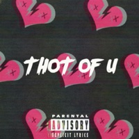 Thot of U (feat. Gray NewBanks) - Single - Deadset Brozay