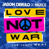 Jason Derulo & Nuka - Love Not War (The Tampa Beat) Grafik