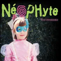 Mon sang, tes lèvres — Neophyte