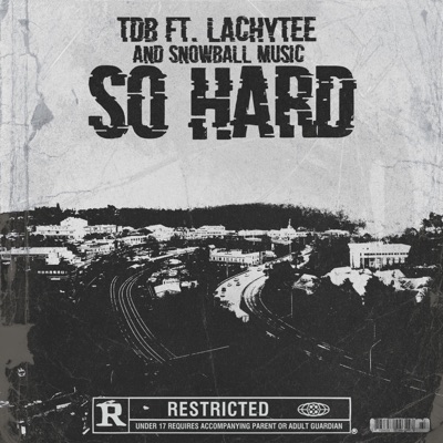 So Hard (feat. Lachytee & Snowball Music) - Single
