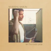 Let the Radio Play — Reverend Baron
