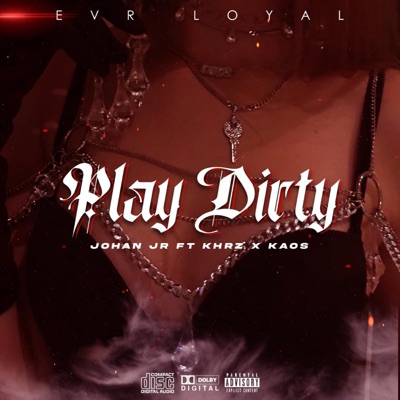 Play Dirty (feat. Khrz & Kaos) - Single