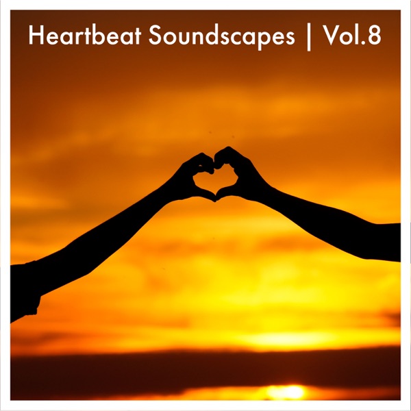 Heartbeat Soundscapes, Vol. 8