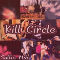 Kill Circle - Callie Mae
