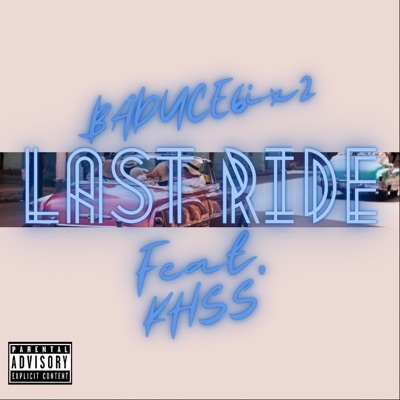 Last Ride (feat. Khss) - Single