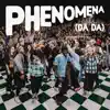 Stream & download Phenomena (DA DA) [Live] - Single