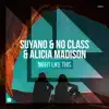 Suyano, No Class & Alicia Madison - Night Like This
