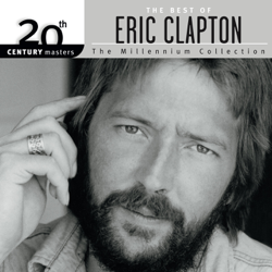 20th Century Masters - The Millennium Collection: The Best of Eric Clapton - Eric Clapton Cover Art