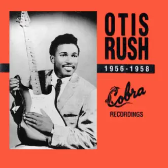 1956-1958 Cobra Recordings by Otis Rush album reviews, ratings, credits