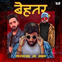 Behtar (feat. Jadugar Tapes & RPS Amar Vikal) - Single - VG