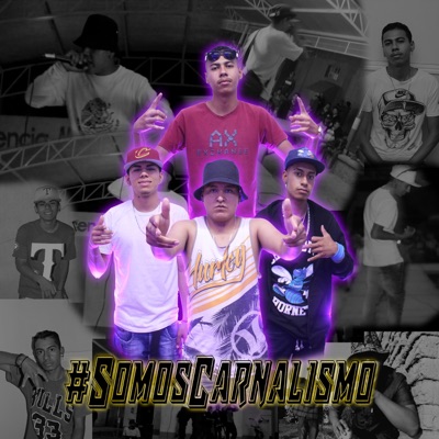 #SomosCarnalismo (feat. Ernesto Salazar, Ángel R.G, Tony Silva & El Cholo) - Single