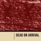 Dead On Arrival - Talesdiann lyrics