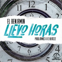 Llevo Horas (feat. El Benjamin) - Single - F.Z Beatzzz Chile