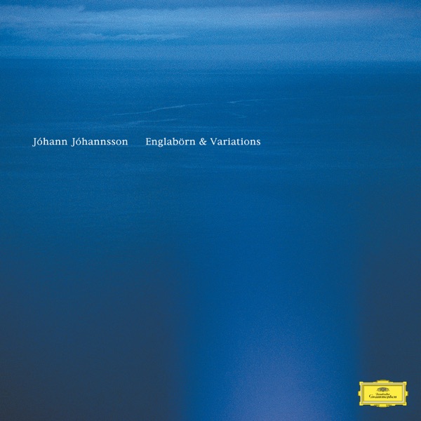 Englabörn & Variations - Jóhann Jóhannsson