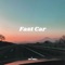 Fast Car - UNWELL lyrics