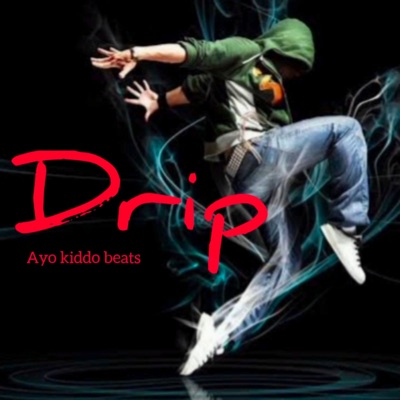 Drip Beat - Ayo Kiddo