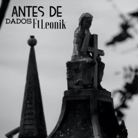 Antes De (feat. Leonik) - Single - Dados