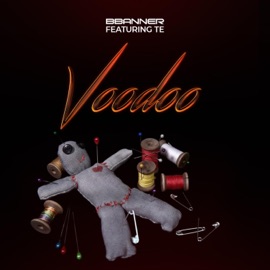 Voodoo (feat. Te) Bbanner