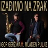 Izađimo Na Zrak (feat. Mladen Puljiz) - Single