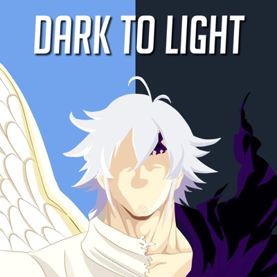 Dark to Light (Estarossa to Mael) [Seven Deadly Sins Rap] - Single