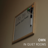In Quiet Rooms - Omn