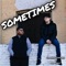 SOMETIMES (feat. Mr. Tooly) - Cameron Lightner lyrics