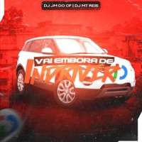 Vai Embora de Indriver - Single - DJ JM DO CP