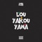 Lou Yakou Yawa artwork